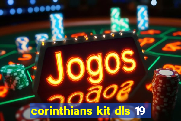 corinthians kit dls 19